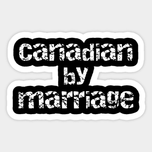 Canadian By Marriage Sticker